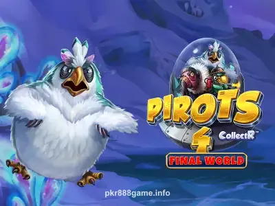 Pirots 4 Final World Slot by PKR888